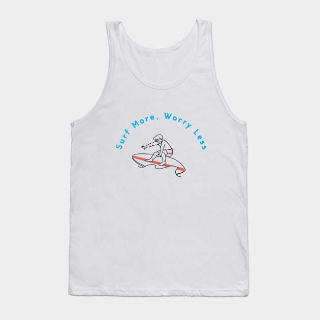 Surf More Worry less T-shirt Tank Top by AKPrints